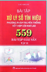 Bài tập Xử lý Số Tín hiệu Nâng cao & Matlab (Tập 2) - Thiết kế Bộ lọc