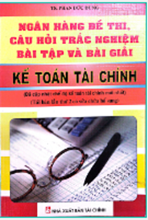 Ngân hàng Đề thi Kế toán Tài chính (26 Chương) - Bài tập & Giải chi tiết