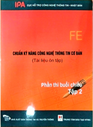 CHUẨN KỸ NĂNG CÔNG NGHỆ THÔNG TIN CƠ BẢN - TẬP 2