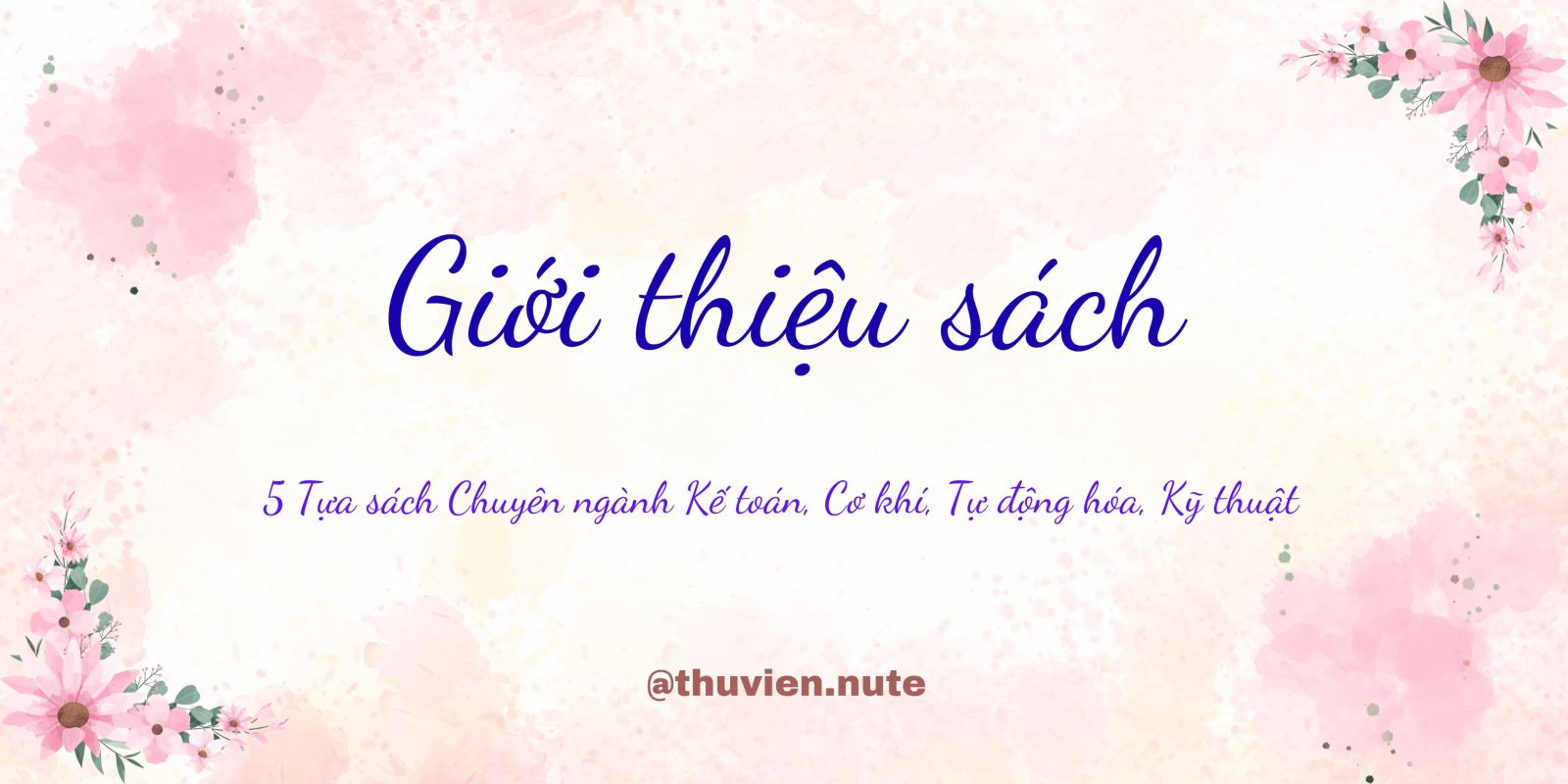 Giới thiệu sách tại Thư viện Trường Đại học Sư phạm Kỹ thuật Nam Định - Tháng 11 năm 2025