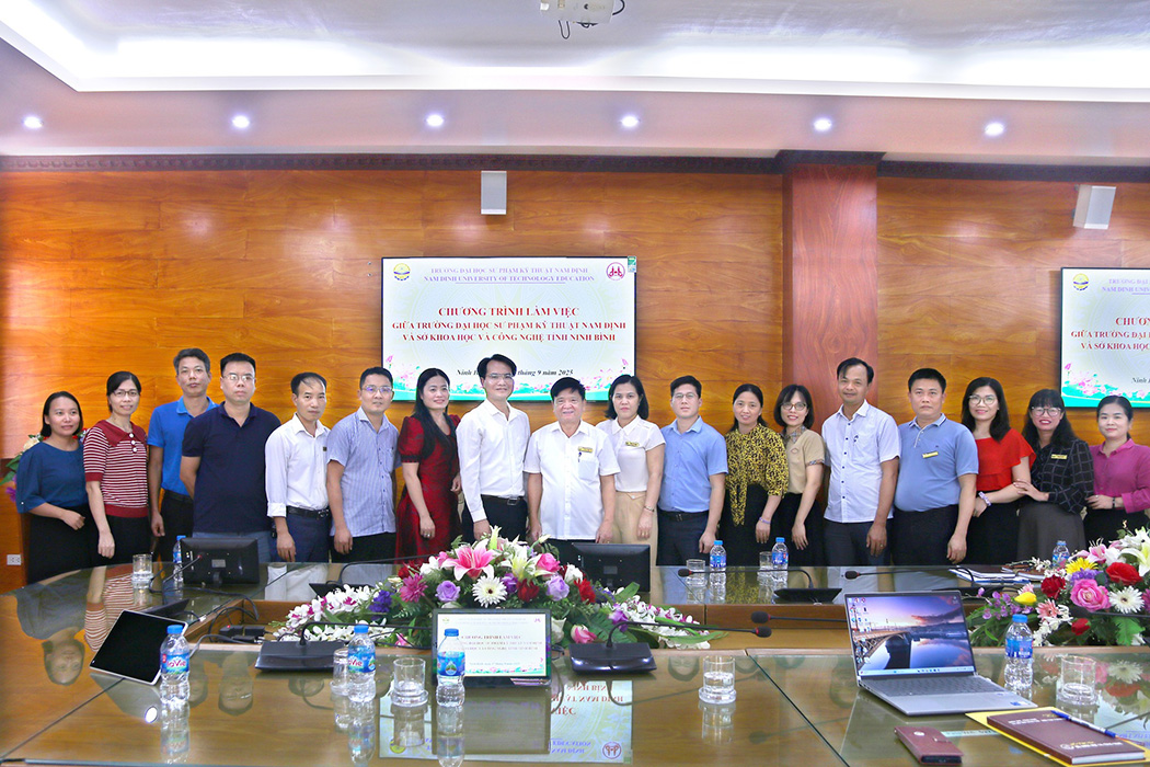 Trường Đại học Sư phạm Kỹ thuật Nam Định và Sở KH&CN tỉnh Ninh Bình thúc đẩy hợp tác Nghiên cứu khoa học và Đổi mới sáng tạo