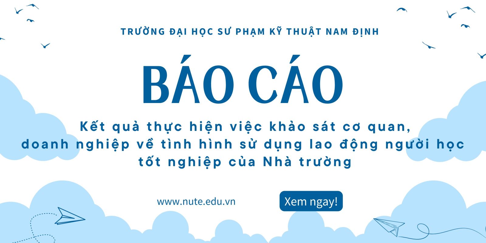 Báo cáo kết quả thực hiện việc khảo sát cơ quan, doanh nghiệp về tình hình sử dụng lao động người học tốt nghiệp của Nhà trường