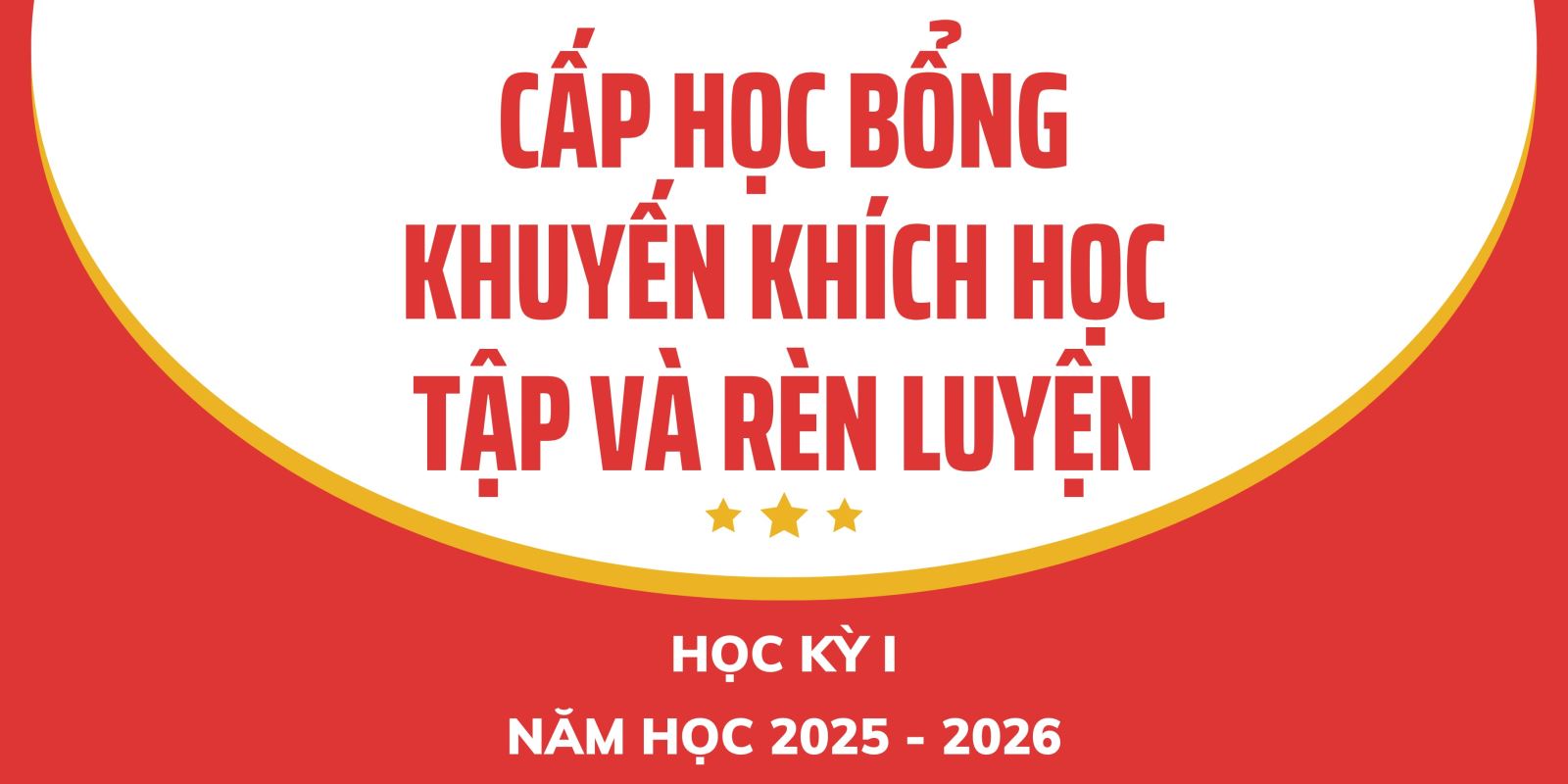 Về việc cấp học bổng khuyến khích học tập và rèn luyện học kỳ I năm học 2025 - 2026