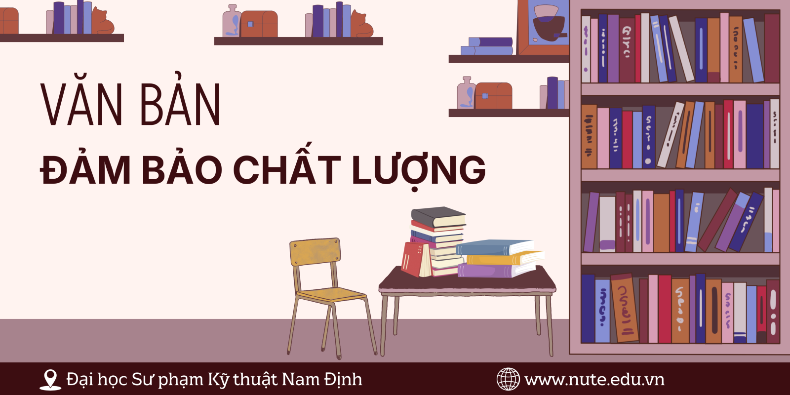 Danh mục các văn bản về Đảm bảo chất lượng và Kiểm định chất lượng giáo dục của Nhà trường